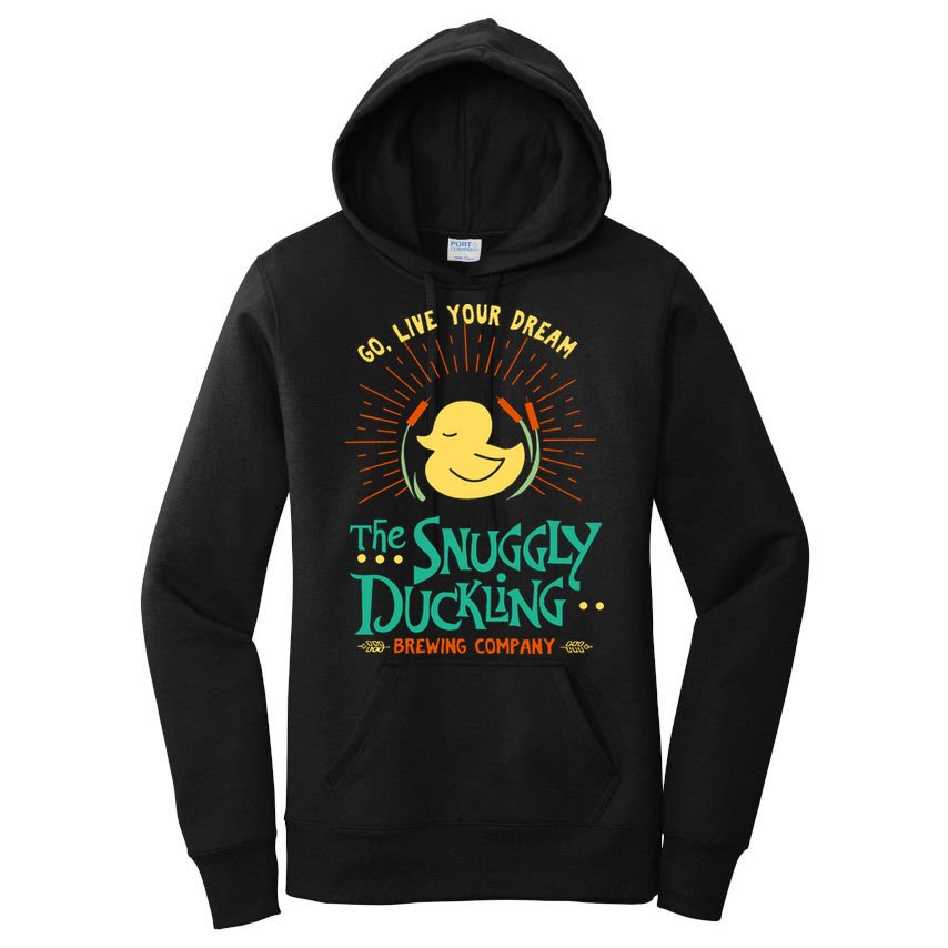 Go Live Your Dream The Snuggly Duckling Women's Pullover Hoodie