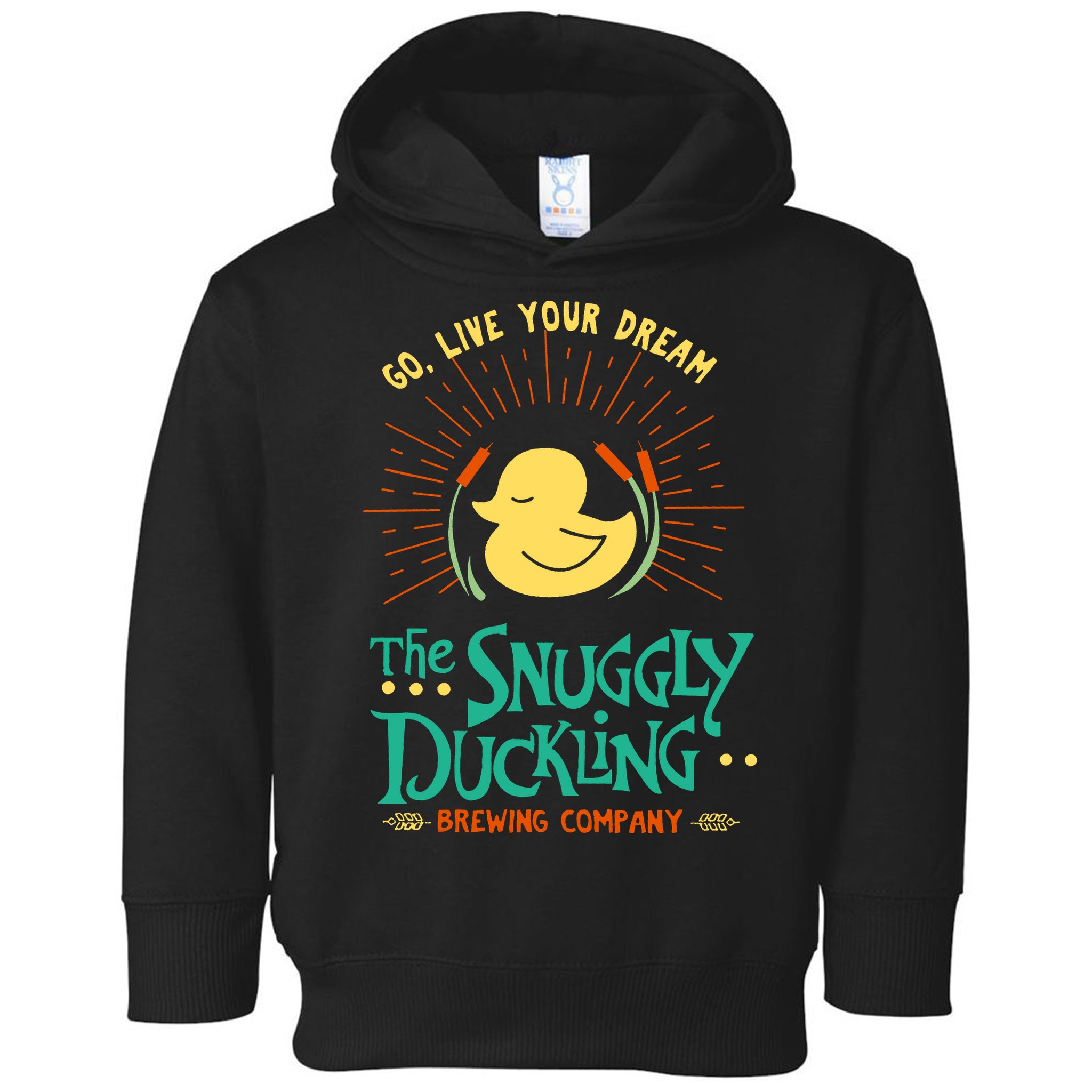 Go Live Your Dream The Snuggly Duckling Toddler Hoodie