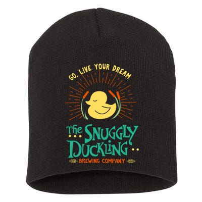 Go Live Your Dream The Snuggly Duckling Short Acrylic Beanie