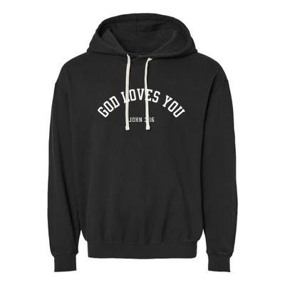 God Loves You John 316 Christian Inspirational Garment-Dyed Fleece Hoodie