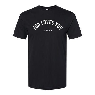 God Loves You John 316 Christian Inspirational Softstyle® CVC T-Shirt