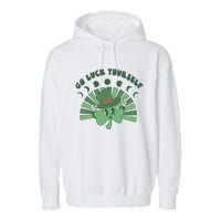 Go Luck Yourself St Patricks Day Lucky Clover Irish Garment-Dyed Fleece Hoodie