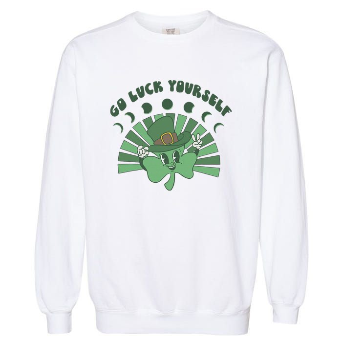 Go Luck Yourself St Patricks Day Lucky Clover Irish Garment-Dyed Sweatshirt