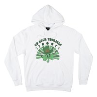 Go Luck Yourself St Patricks Day Lucky Clover Irish Hoodie