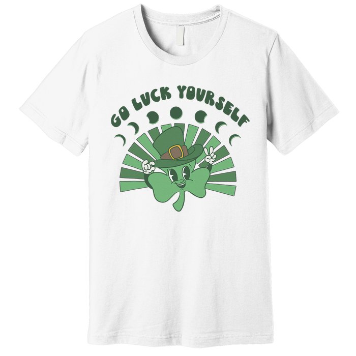 Go Luck Yourself St Patricks Day Lucky Clover Irish Premium T-Shirt