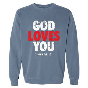 God Loves You Gift Garment-Dyed Sweatshirt