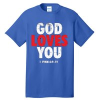 God Loves You Gift Tall T-Shirt