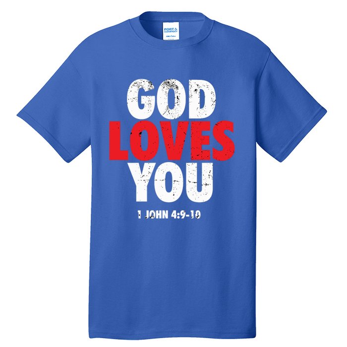 God Loves You Gift Tall T-Shirt