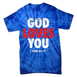 God Loves You Gift Tie-Dye T-Shirt