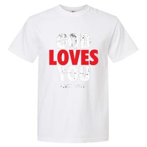 God Loves You Gift Garment-Dyed Heavyweight T-Shirt