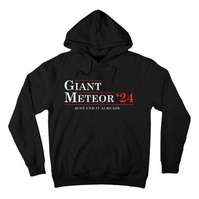 Giant Meteor 2024 Election 2024 Funny Tall Hoodie