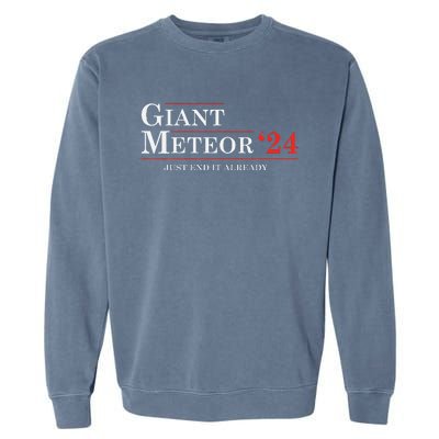 Giant Meteor 2024 Election 2024 Funny Garment-Dyed Sweatshirt