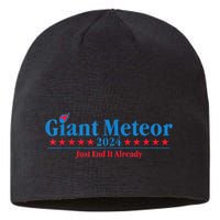 Giant Meteor 2024 Just End It Already Funny Sustainable Beanie