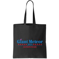 Giant Meteor 2024 Just End It Already Funny Bag