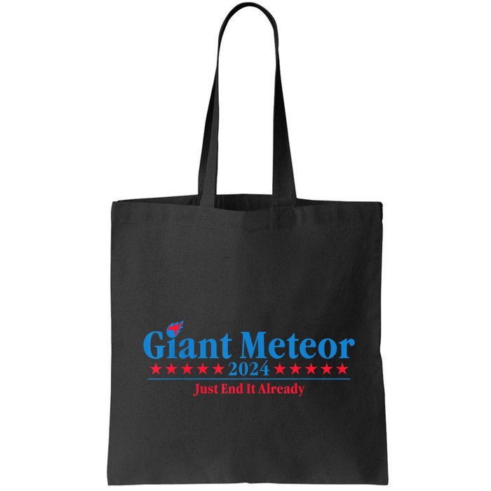Giant Meteor 2024 Just End It Already Funny Bag