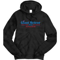 Giant Meteor 2024 Just End It Already Funny Tie Dye Hoodie