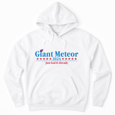 Giant Meteor 2024 Just End It Already Funny Hoodie