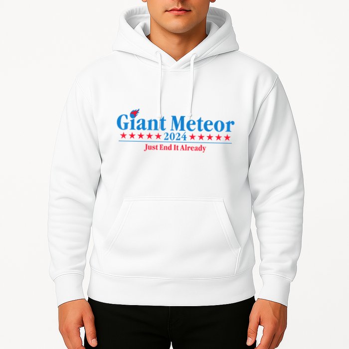 Giant Meteor 2024 Just End It Already Funny Hoodie