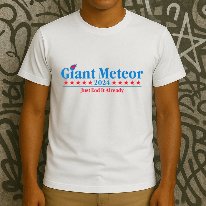 Giant Meteor 2024 Just End It Already Funny T-Shirt
