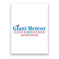 Giant Meteor 2024 Just End It Already Funny Poster