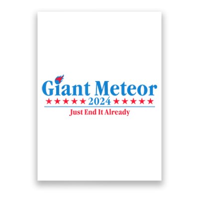 Giant Meteor 2024 Just End It Already Funny Poster