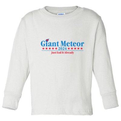 Giant Meteor 2024 Just End It Already Funny Toddler Long Sleeve Shirt