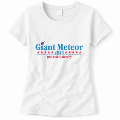 Giant Meteor 2024 Just End It Already Funny Womens T-Shirt