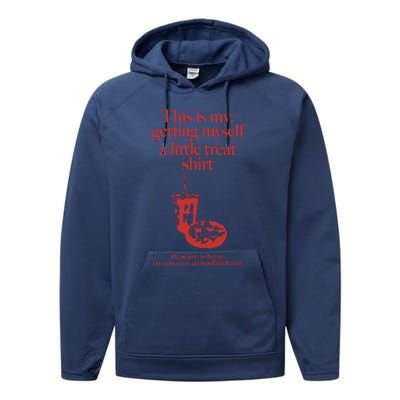 Getting Myself A Little Treat Performance Fleece Hoodie