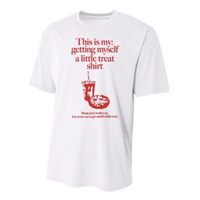 Getting Myself A Little Treat Performance Sprint T-Shirt