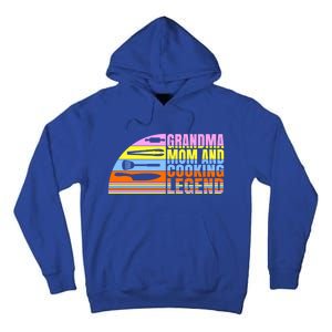 Grandma Mom And Cooking Legend Cook Cooking And Chef Gift Tall Hoodie