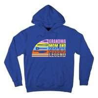 Grandma Mom And Cooking Legend Cook Cooking And Chef Gift Tall Hoodie