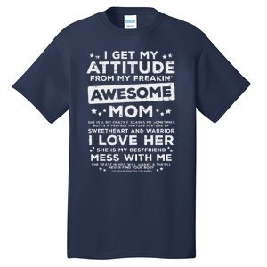 Got My Attitude From Awesome Mom Mothers Day Daughter Son Tall T-Shirt