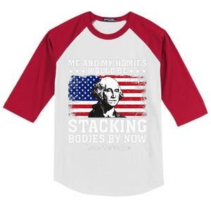 George Me and My Homies Would Be Stacking Bodies by Now Kids Colorblock Raglan Jersey