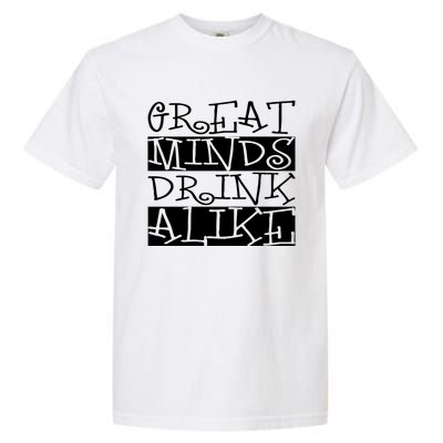 Great Minds Alike Funny Ing Gift Garment-Dyed Heavyweight T-Shirt