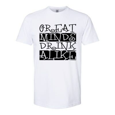 Great Minds Alike Funny Ing Gift Softstyle CVC T-Shirt