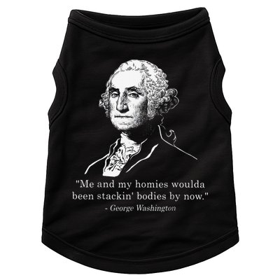 George Me and my homies woulda been stacking bodies by now Doggie Tank