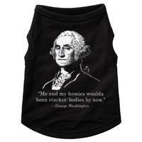 George Me and my homies woulda been stacking bodies by now Doggie Tank