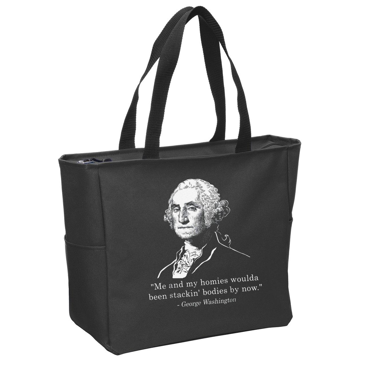 George Me and my homies woulda been stacking bodies by now Zip Tote Bag