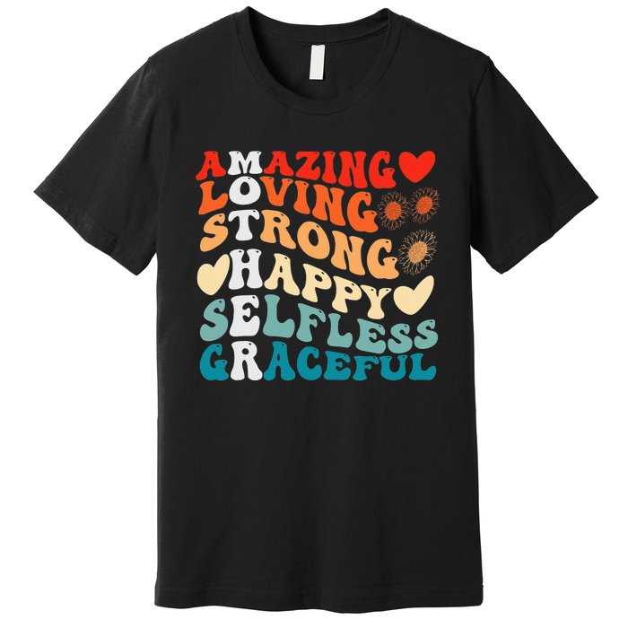 Groovy Mother Amazing Loving Strong Happy Selfless Graceful Premium T-Shirt