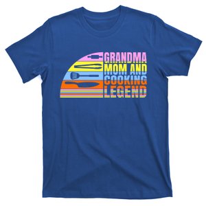 Grandma Mom And Cooking Legend Cook Cooking And Chef Gift T-Shirt