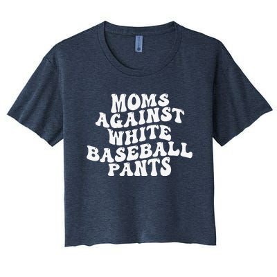 Groovy Moms Against White Baseball Pants Women's Crop Top Tee