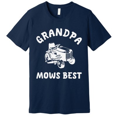 Grandpa Mows Best Lawn Mowing Mower Gardening Landscaping Premium T-Shirt