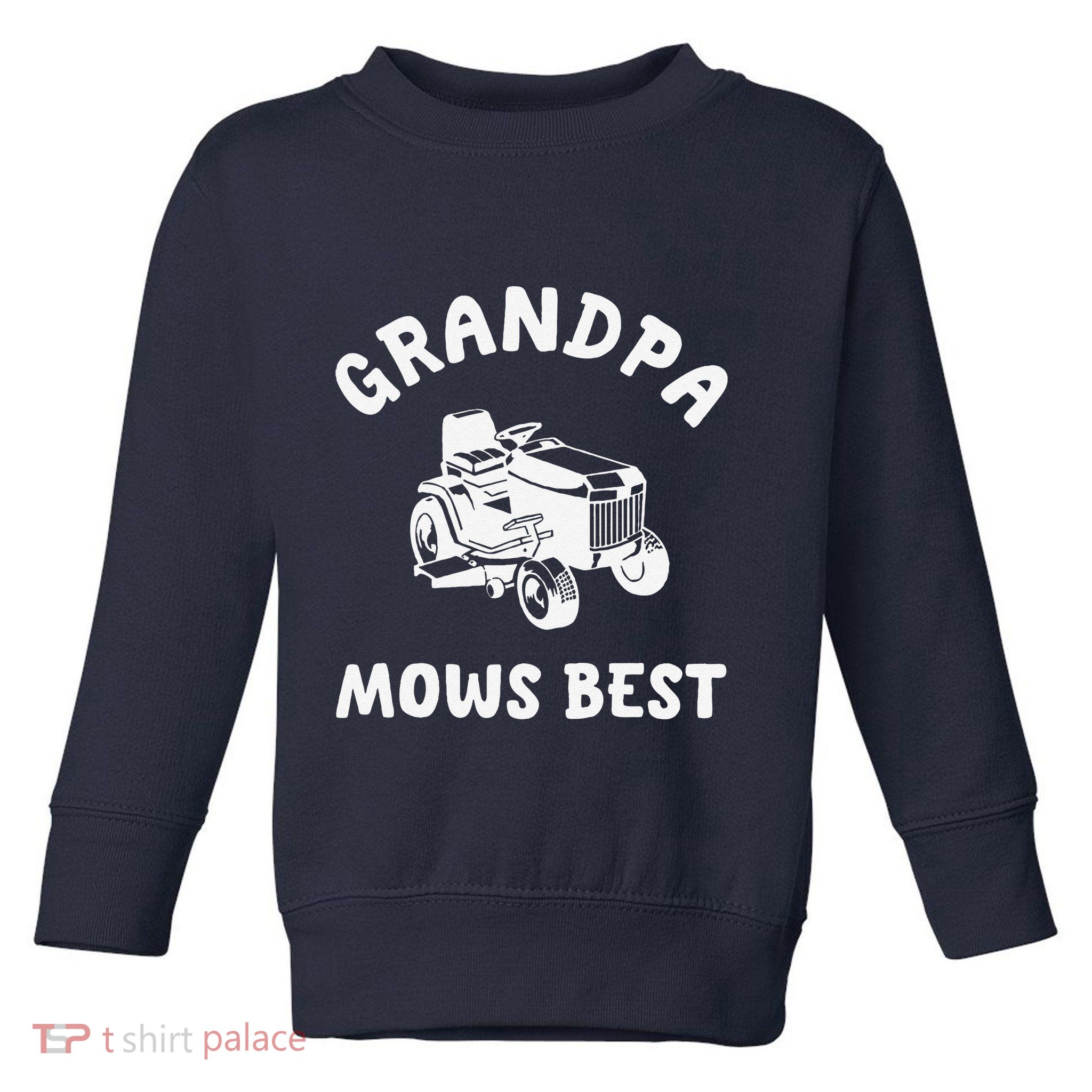 Grandpa Mows Best Lawn Mowing Mower Gardening Landscaping Toddler Sweatshirt