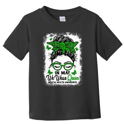 Green Messy Bun In May We Wear Green Mental Health Awareness Toddler T-Shirt