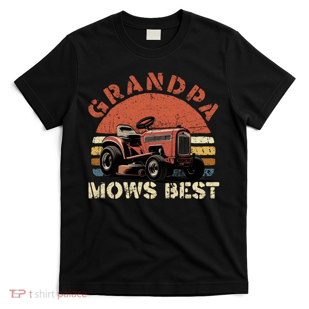 Grandpa Mows Best Lawn Mowing Mower Gardening Landscaping T-Shirt