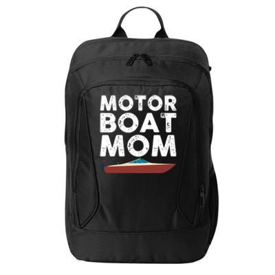 Great Motor Boat Mom Outfit Motorboat Gift City Backpack