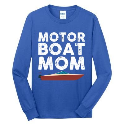 Great Motor Boat Mom Outfit Motorboat Gift Tall Long Sleeve T-Shirt