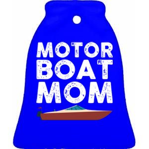 Great Motor Boat Mom Outfit Motorboat Gift Ceramic Bell Ornament