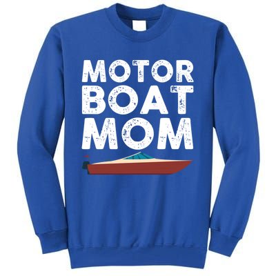 Great Motor Boat Mom Outfit Motorboat Gift Tall Sweatshirt