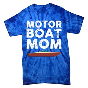 Great Motor Boat Mom Outfit Motorboat Gift Tie-Dye T-Shirt